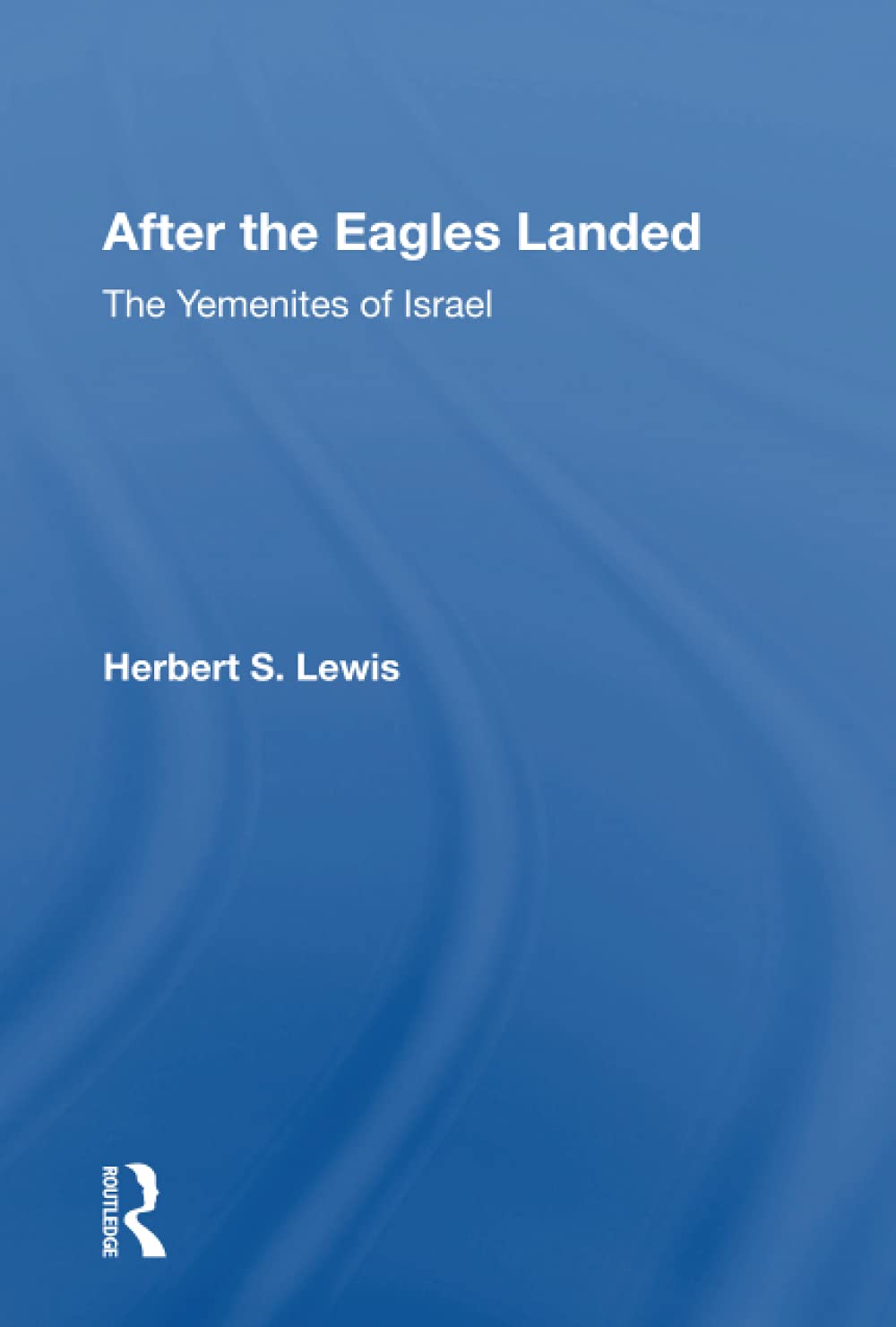 After The Eagles Landed: The Yemenites Of Israel *now Available Thru Waveland Press *waveland Tel#-708-634-0081