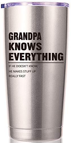 Grandpa Knows Everything 20 OZ Tumbler.Grandpa Gifts.Birthday Gifts,Christmas Gifts for Men,New Grandpa,Grandpa Again,Granddad,New Grandfather,Husband,Men Travel Mug(Stainless Steel) Grandpa Knows Everything 20 OZ Tumbler.Grandpa Gifts.Birthday Gifts,Christmas Gifts for Men,New Grandpa,Grandpa Again,Granddad,New Grandfather,Husband,Men Travel Mug(Stainless Steel)
