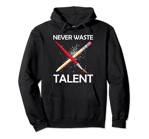 Photo de Never Waste Talent Creative Artistic Painter Art Designer Sweat à Capuche