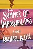 The Summer of Impossibilities