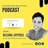  The Bipolar Black Girl Podcast