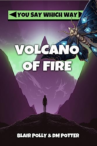 Volcano of Fire (You Say Which Way)