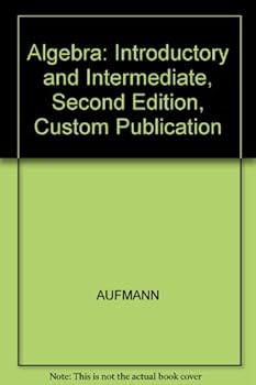Paperback Algebra: Introductory and Intermediate, Second Edition, Custom Publication Book