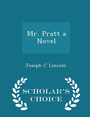 Mr. Pratt a Novel - Scholar's Choice Edition 1297347684 Book Cover