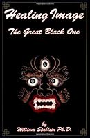 Healing Image: The Great Black One 0943389062 Book Cover