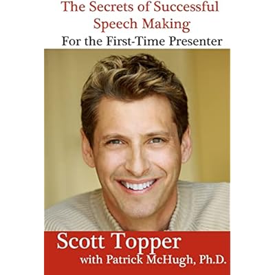 The Secrets of Successful Speech Making For the First-Time Presenter