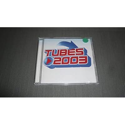 Tubes 2003