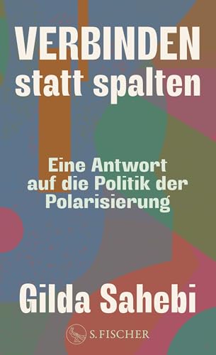 Verbinden statt spalten: Eine Antwort auf die Politik der Polarisierung
