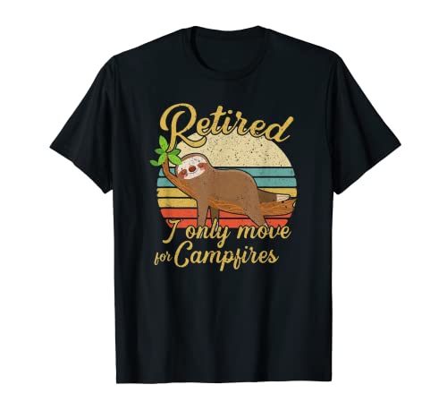 Jubilado Solo me mudo para fogatas Jubilación Camping Amante Camiseta