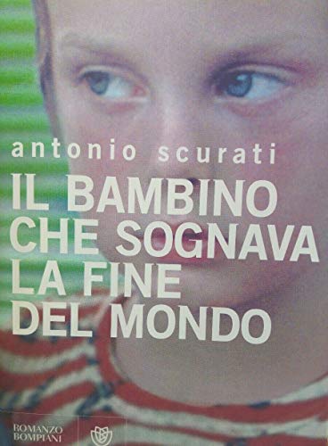 Il Bambino Che Sognava la Fine del Mondo
