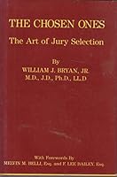 The Chosen Ones: The Art of Jury Selection 0930298241 Book Cover