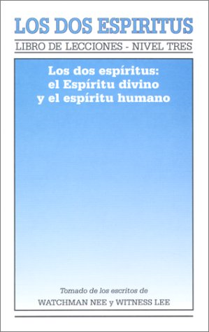 Los Dos Espiritus: Los DOS Espiritus: El Espiritu Divino y el Espiritu Humano