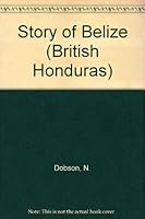 A history of Belize 058276601X Book Cover