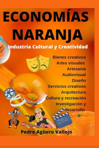 Economías Naranja: Qué es la Economía Naranja Economía Creativa Siete i de Economía Naranja Creatividad Naranja