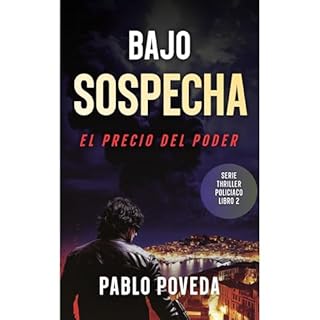 Bajo Sospecha: El Precio Del Poder Audiolibro Por Pablo Poveda arte de portada