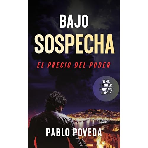 Bajo Sospecha: El Precio Del Poder Audiolibro Por Pablo Poveda arte de portada
