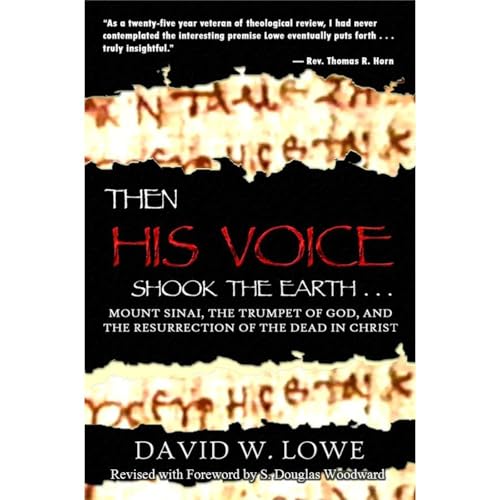 Then His Voice Shook the Earth...: Mount Sinai, the Trumpet of God, and the Resurrection of the Dead in Christ by David W. Lowe episode artwork
