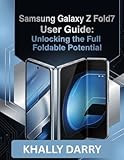  Samsung Galaxy Z Fold7 User Guide: Unlocking the Full Foldable Potential