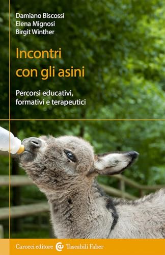 Incontri con gli asini. Percorsi educativi, formativi e terapeutici