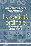 La Società Ordinale. Vivere Nell'era Dei Ranking - 2