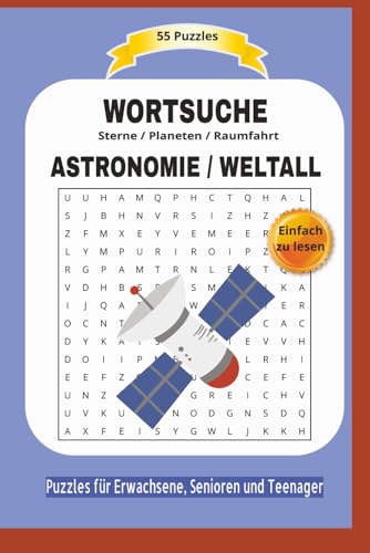WORTSUCHE ASTRONOMIE /WELTALL: Sterne / Planeten / Raumfahrt | 55 Puzzles | Einfach zu lesen | Puzzles für Erwachsene, Senioren und Teenager | Ein ... | Format 6x9 | 15,24 × 22,81 cm | 110 Seiten