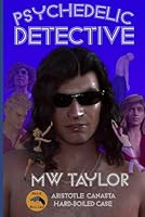 Psychedelic Detective 1705937160 Book Cover
