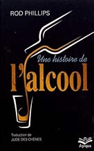 Download Une histoire de l'alcool PDF