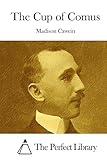 The Cup of Comus (Perfect Library)