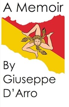 Paperback A Memoir: By Giuseppe D’Arro Book