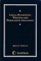 Legal Reasoning, Writing and Persuasive Arguement 0820553891 Book Cover