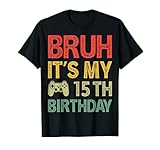 Photo Gallery 15 anno vecchio gamer bro bday regali it s my 15th birthday bruh maglietta Photo Gallery 15 anno vecchio gamer bro bday regali it s my 15th birthday bruh maglietta