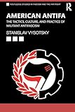 American Antifa (Routledge Studies in Fascism and the Far Right)