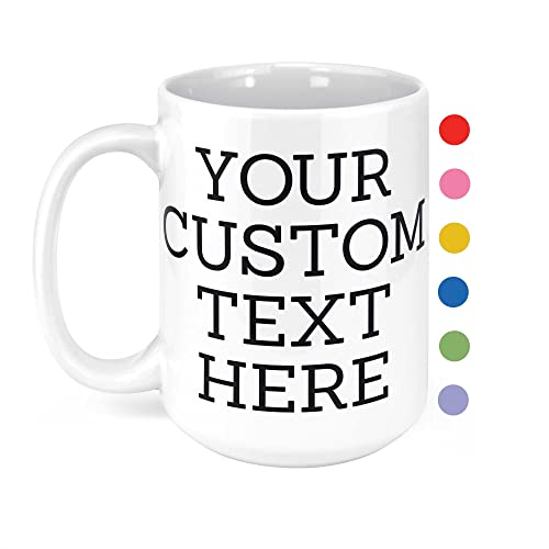 Personalized-15oz-Ceramic-Coffee-Mug-with-Custom-Text-message-Your-Text-Here-Name-Great-gifts-for-moms-dads-or-for-Anniversary-and-housewarming-parties-Dye