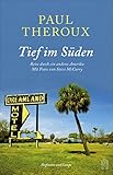 Tief im Süden: Reisen durch ein anderes Amerika - Paul Theroux Fotograf: Steve McCurry Übersetzer: Reiner Pfleiderer, Franka Reinhart, Sigrid Schmid 