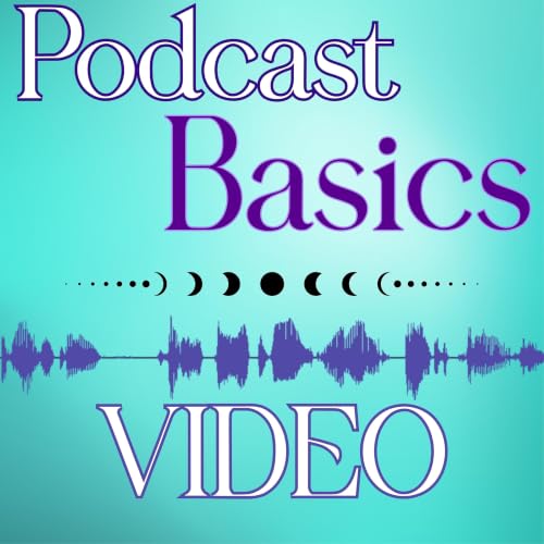 083: Podcast Basics: Video Podcasting 101 for Spiritual Podcasters