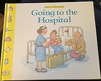 Going to the Hospital: First Experiences 0517691973 Book Cover