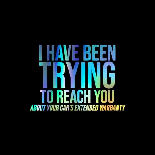 Your Car's Extended Warranty Decal Vinyl Sticker Auto Car Truck Wall Laptop | Holographic | 5.5' x 4'