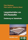 reststoffe paket  Langzeitverhalten von MVA-Reststoffen. Evaluierung von Testmethoden