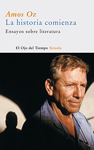 La historia comienza: Ensayos sobre literatura: 16 (El Ojo del Tiempo)