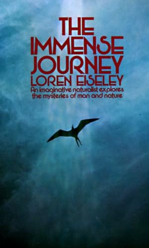 The Immense Journey: An Imaginative Naturalist ... 0394701577 Book Cover