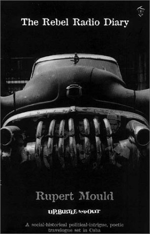 The Rebel Radio Diary (Master Sessions 1 & 2, Calle 23, Havana S.)