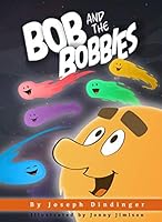 Bob and the Bobbies 1734021012 Book Cover