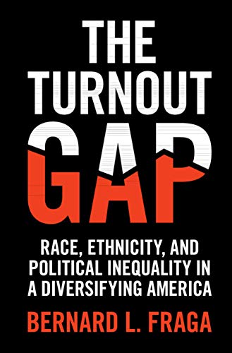 The Turnout Gap: Race, Ethnicity, and Political Inequality in a Diversifying America