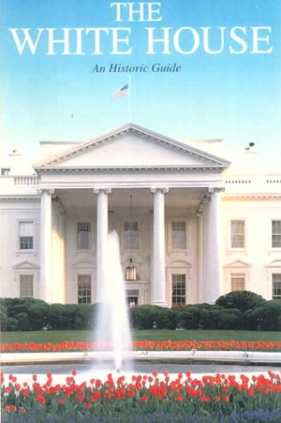The White House : A Historic Guide 0833512323 Book Cover