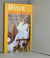 Mince sans régime 2844161340 Book Cover