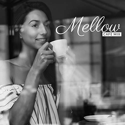Mellow Cafe Mix Selection of Smooth Instrumental Jazz