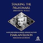Cover of Stalking the Nightmare and Other Works