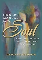 Owner's Manual for The Soul: A Step-by-Step Guide Into the Practice of Awakening 057832167X Book Cover