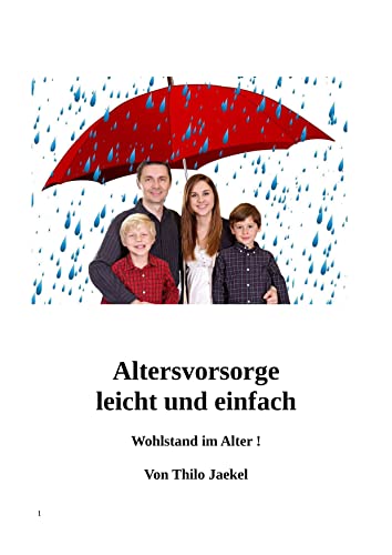 Altersvorsorge leicht und einfach: Wohlstand im Alter