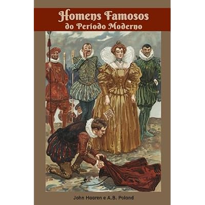 Homens Famosos do Per&iacute;odo Moderno